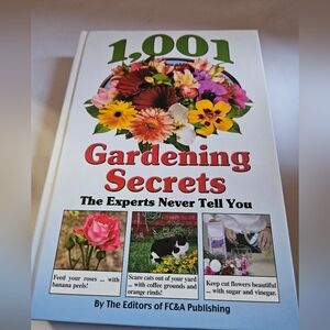 1,001 Gardening Secrets The Experts Never Tell You book